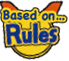 Based on... Rules