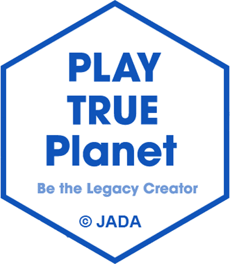 PLAY TRUE Planet Be the Legacy Creator